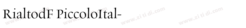 RialtodF PiccoloItal字体转换 RialtodF PiccoloItal字体转换